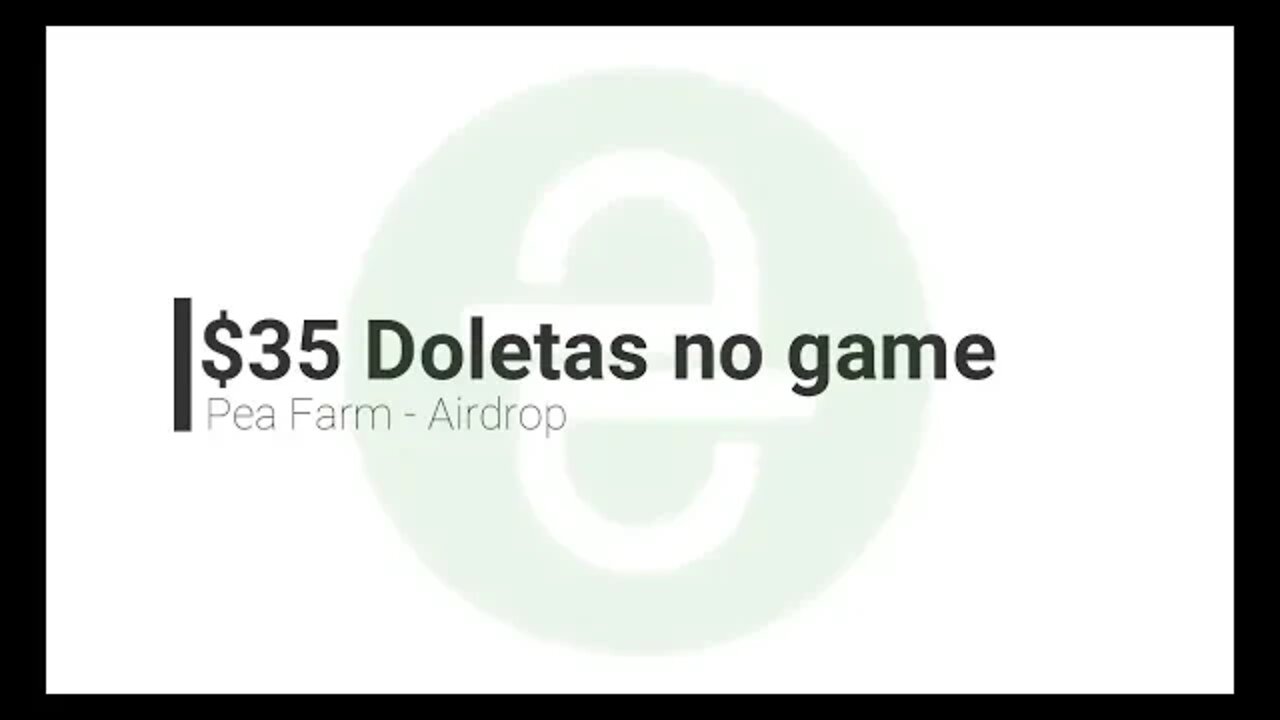 Airdrop - PEAFARM - $35 doletas no jogo para você - Rev 0.0