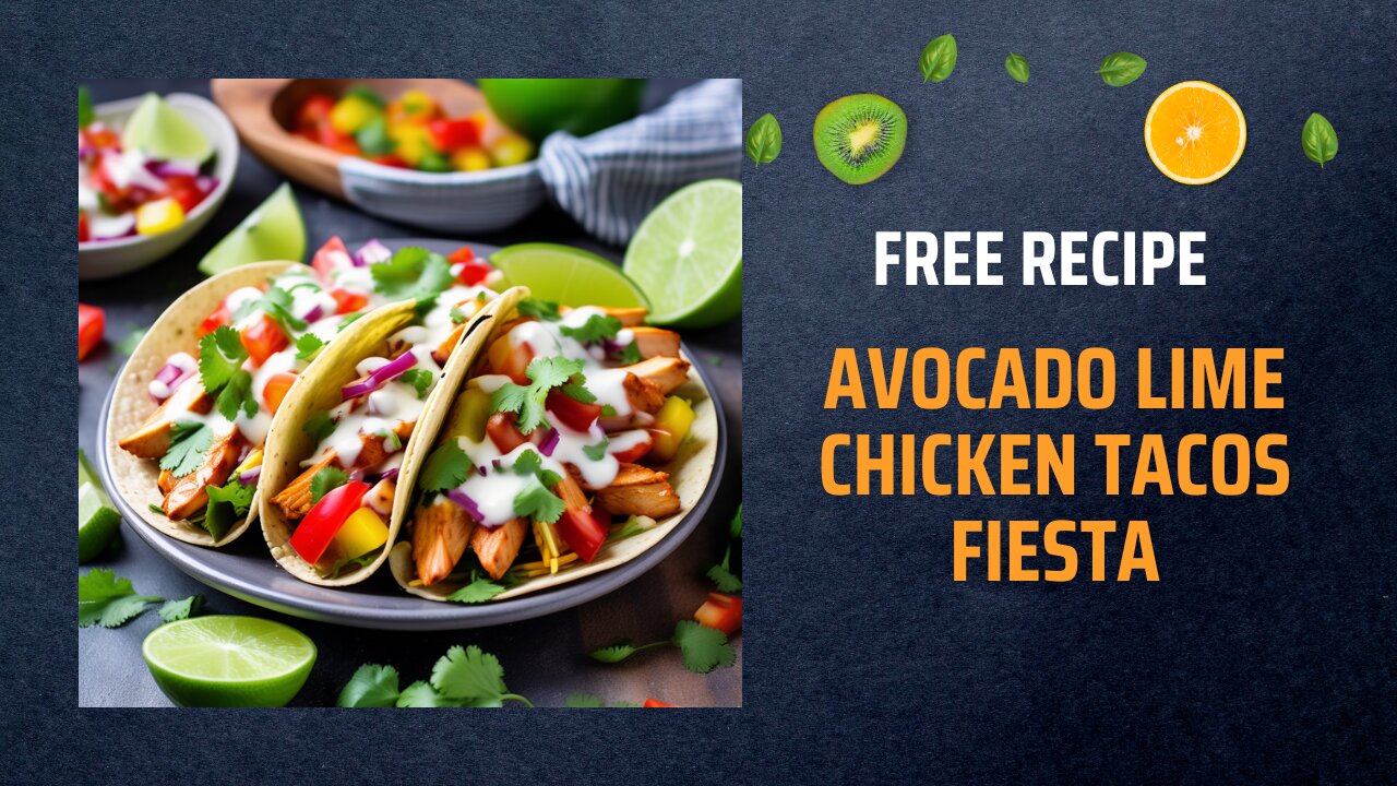 Free Avocado Lime Chicken Tacos Fiesta Recipe 🌮🥑+ Healing Frequency🎵