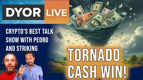 DYOR Live: Tornada Cash VICTORY. US Gov Loses in Court