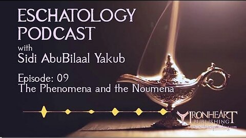 Eschatology Podcast | Episode 09 | Sidi AbuBilaal Yakub