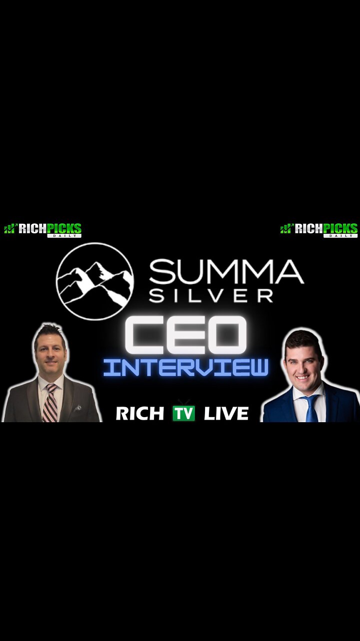 Summa Silver Corp CEO interview exclusively on RICH TV LIVE