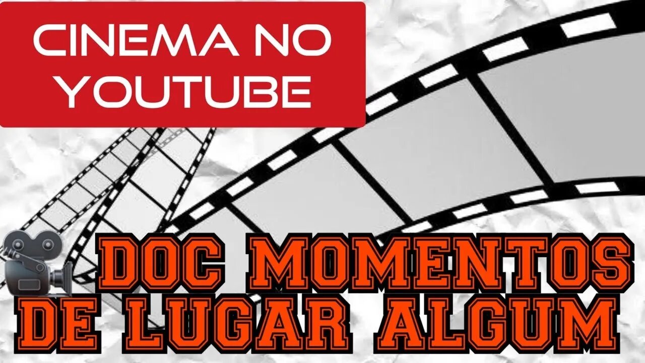 🎥 MOMENTOS DE LUGAR ALGUM