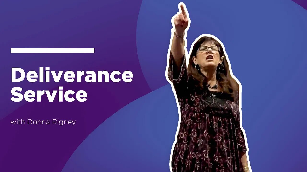 Deliverance Service | Donna Rigney