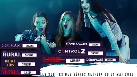 Les Sorties des Séries Netflix du 31 Mai 2020