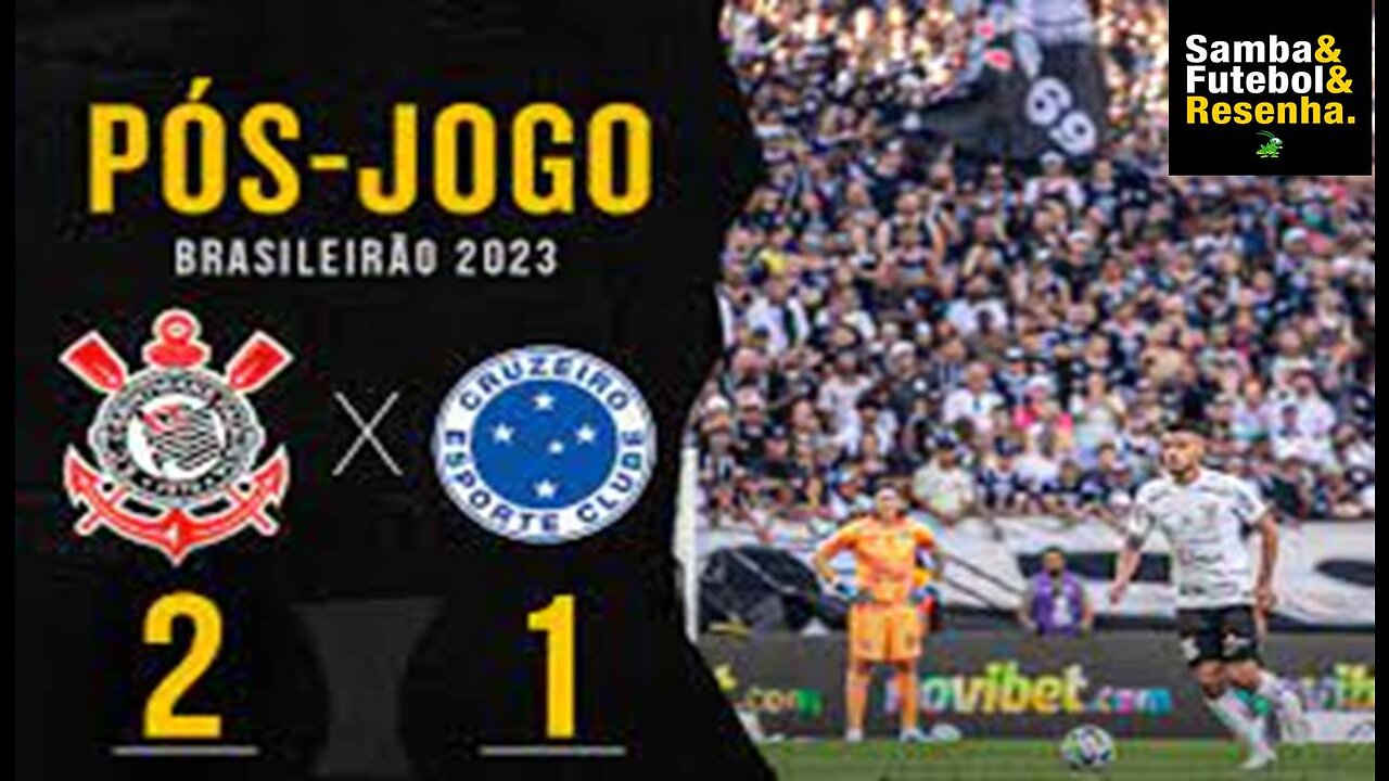 Brasileirão 2023 1º Jogo - Corinthians 2 X 1 Cruzeiro