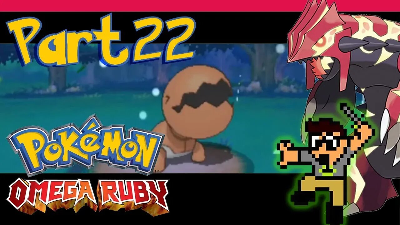 Dreadnaught Is Having A Hard Time |Part 22| Pokemon Omega Ruby