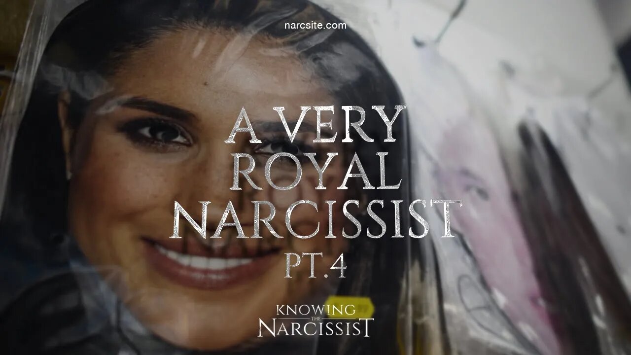 Meghan Markle : A Very Royal Narcissist : Part 4