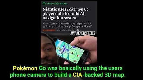 Pokemon Go was basically using the users phone camera to build a CIA-backed 3D map