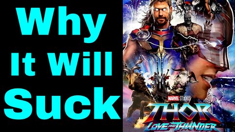 Thor Love and Thunder: Why it will Suck