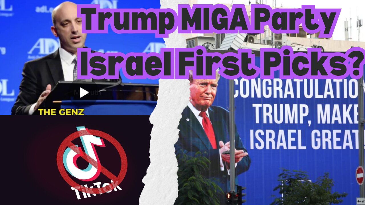 TRUMP and The MIGA Party, Is Trump Israel First over America First? What does this look like?