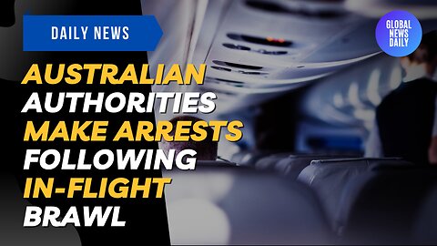 Australian Authorities Make Arrests Following In-Flight Brawl