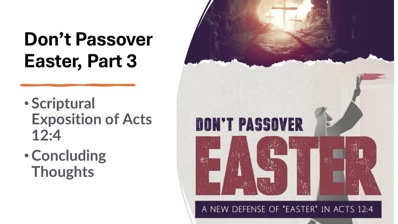 3) Don't Passover Easter: A New Defense of "Easter" In Act 12:4, Part 3