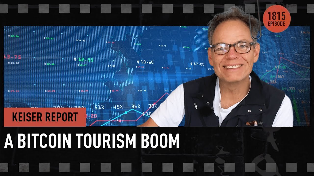 A Bitcoin Tourism Boom - Keiser Report