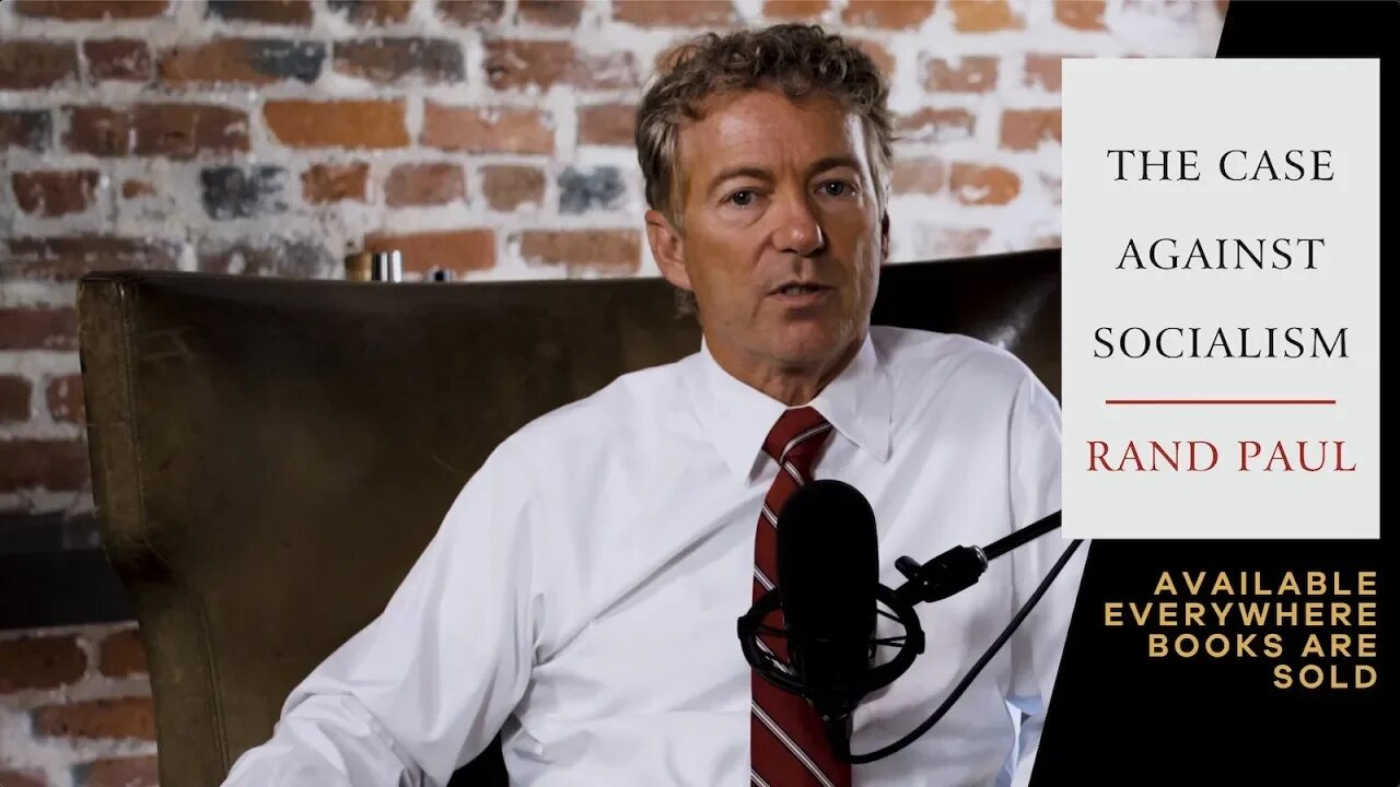 Sen. Rand Paul's New Book, The Case Against Socialism