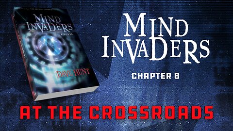 Mind Invaders Chapter 8 - At the Crossroads