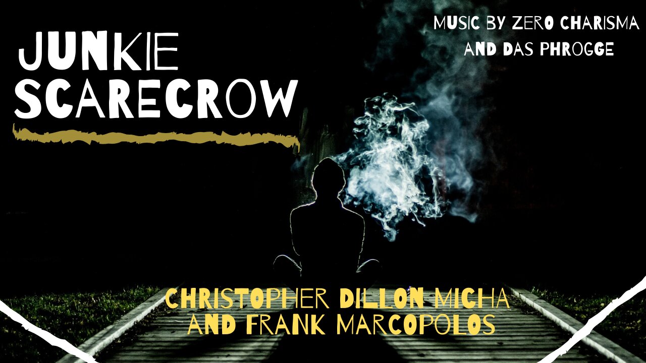 Junkie Scarecrow by Christopher Dillon Micha, Das Phrogge, and Zero Charisma