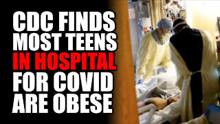 CDC Finds Most Teens in Hospital for Covid are Obese