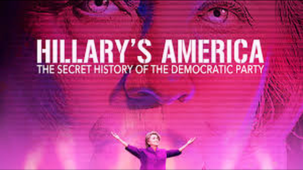 Hillary's America 'The Secret History of the Democratic Party' [Full Documentary]