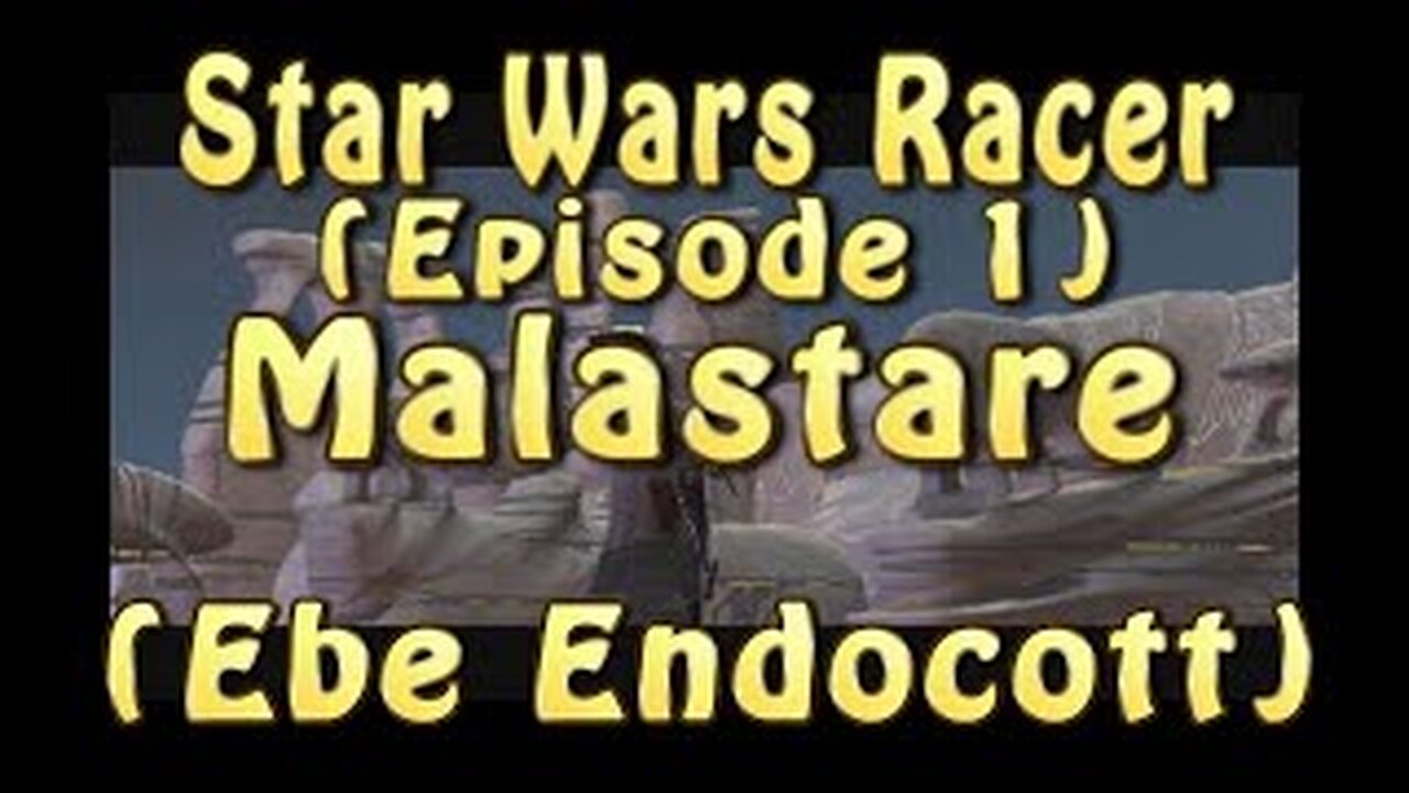 Star Wars Racer (Episode 1) Malastare (Ebe Endocott)