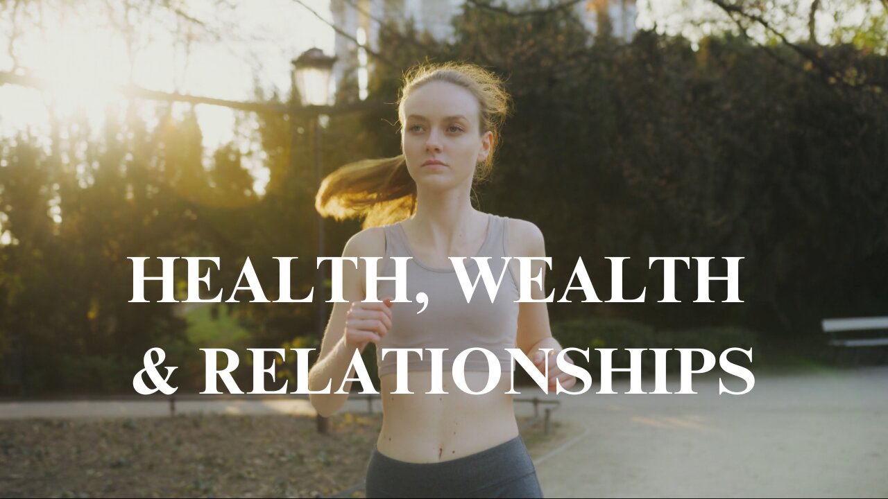 Health, Wealth & Relationships! #HWR