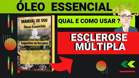 ESCLEROSE MÚLTIPLA | QUAIS ÓLEOS ESSENCIAIS E COMO USAR PARA AUXILIAR.