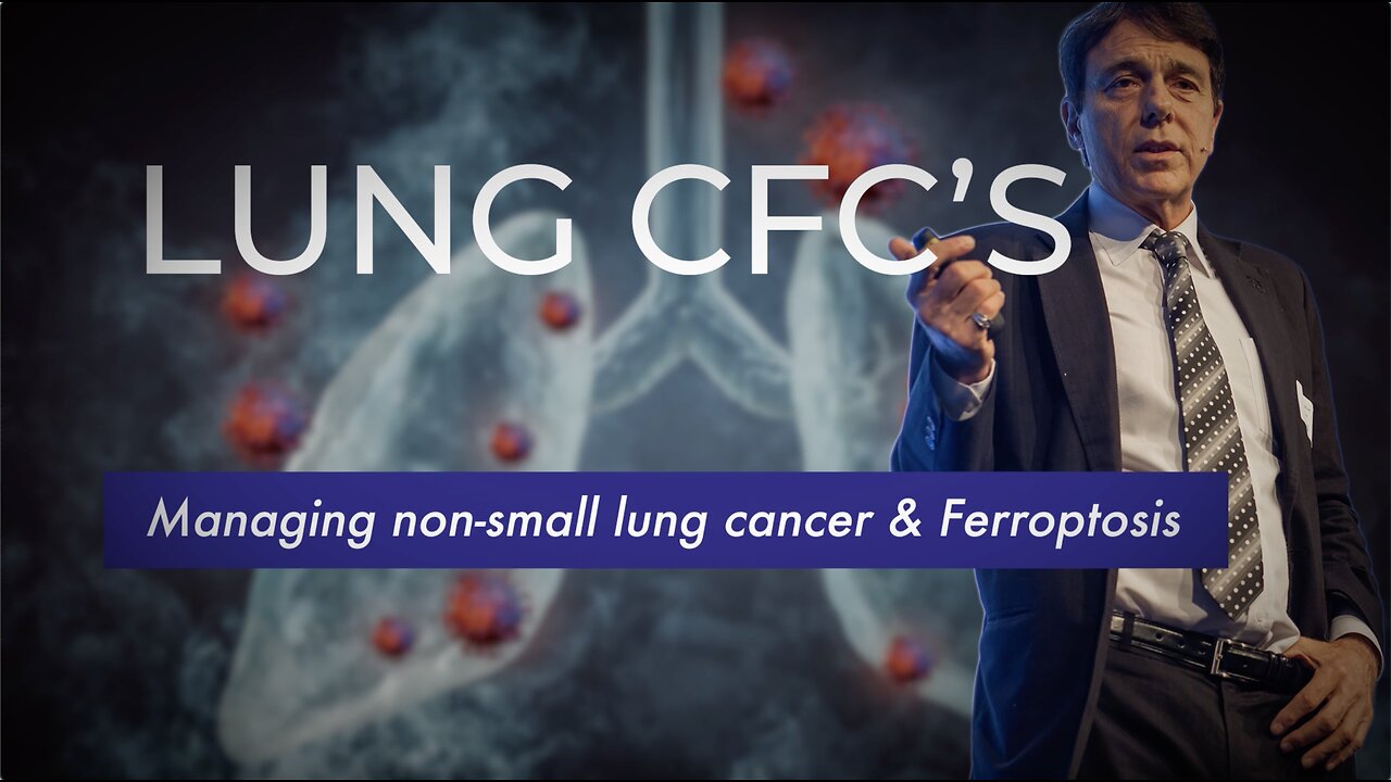 Lung CFC’s – Managing non-small lung cancer & Ferroptosis