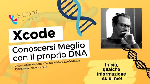 XCODE - CONOSCERSI MEGLIO ATTRAVERSO IL DNA - LA MIA ESPERIENZA PERSONALE