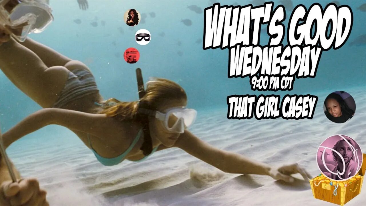 What's Good Wednesday w/ThatGirlCasey!