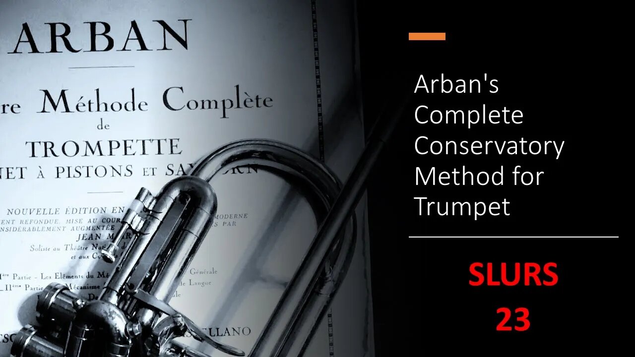 🎺🎺🎺 Arban's Complete Conservatory Method for Trumpet -Studies on [Slurring or Legato playing] - 23