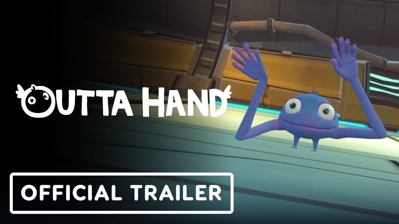 Outta Hand - Official Trailer | Upload VR Showcase 2023