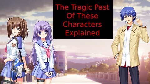 The Tragic Backgrounds To These Characters | Angel Beats!