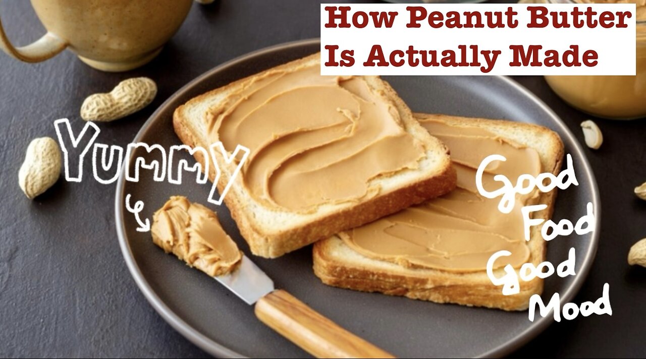 How Peanut Butter is Actually Made