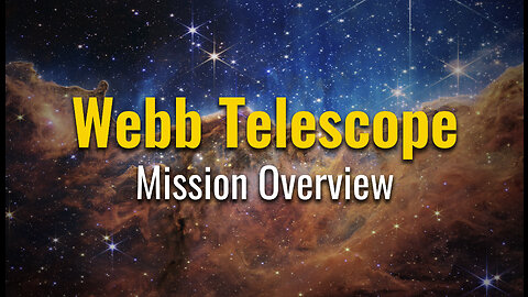 Webb Telescope Mission Overview 2023