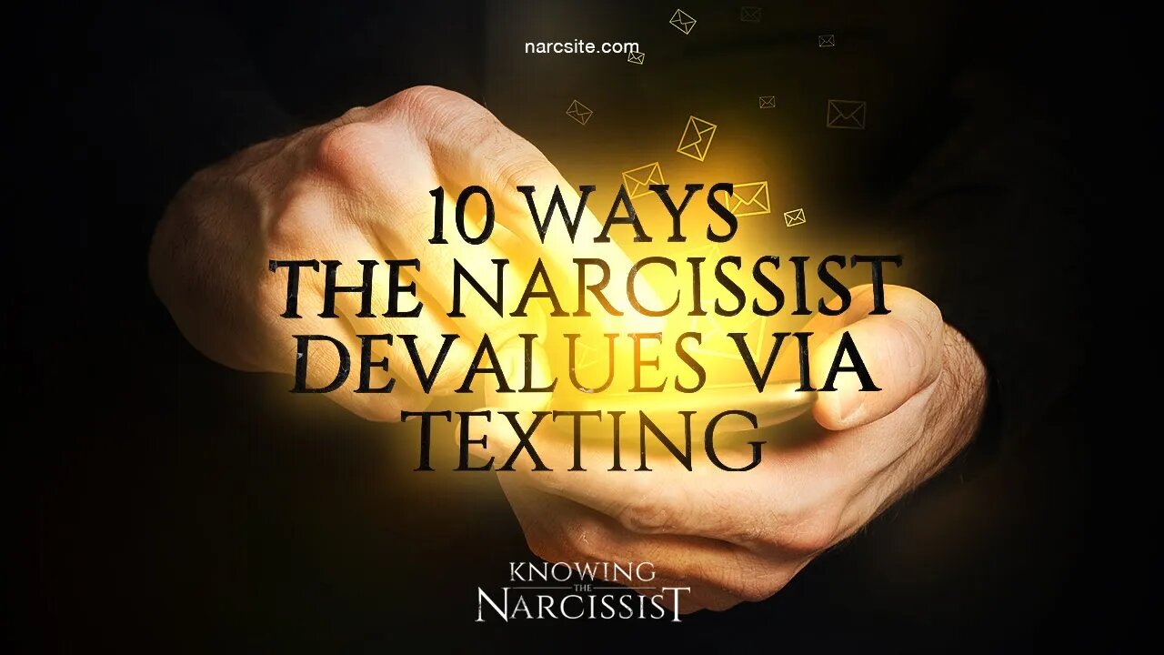 10 Ways The Narcissist Devalues Via Texting