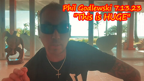 Phil Godlewski Update 7-13-2023