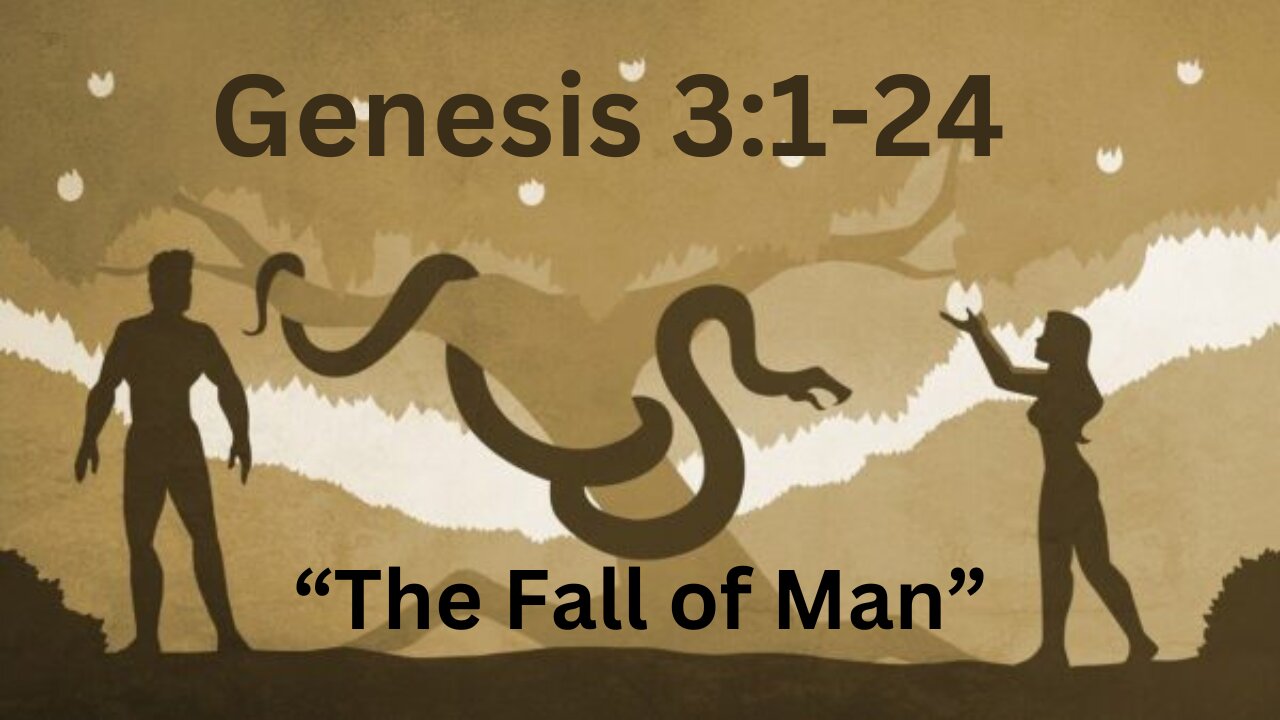 Genesis 3:1-24 "The Fall of Man" 5/25/2024