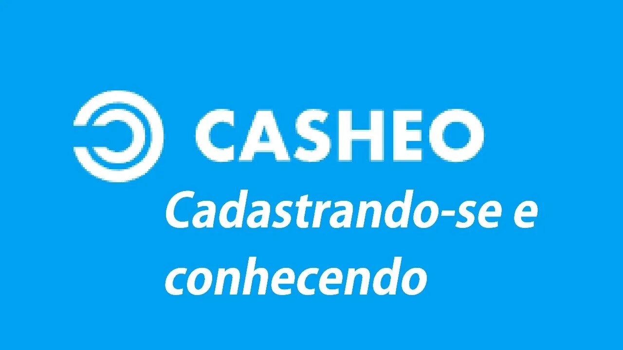 Casheo Fazendo o Cadastro e conhecendo a plataforma