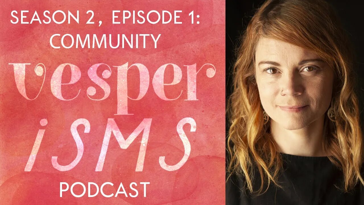 Vesperisms S2E1: Community By Any Other Name