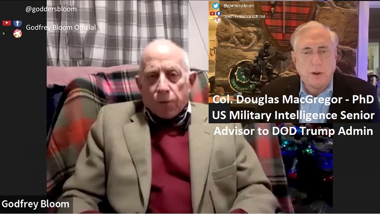 Col MacGregor and Godfrey Bloom: Russia Ukraine, The TRUTH You Are Not Being Told!