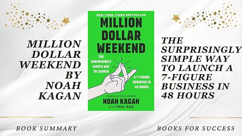 Million Dollar Weekend: The Simple Way to Launch a 7-Figure Business in 48 Hours by Noah Kagan