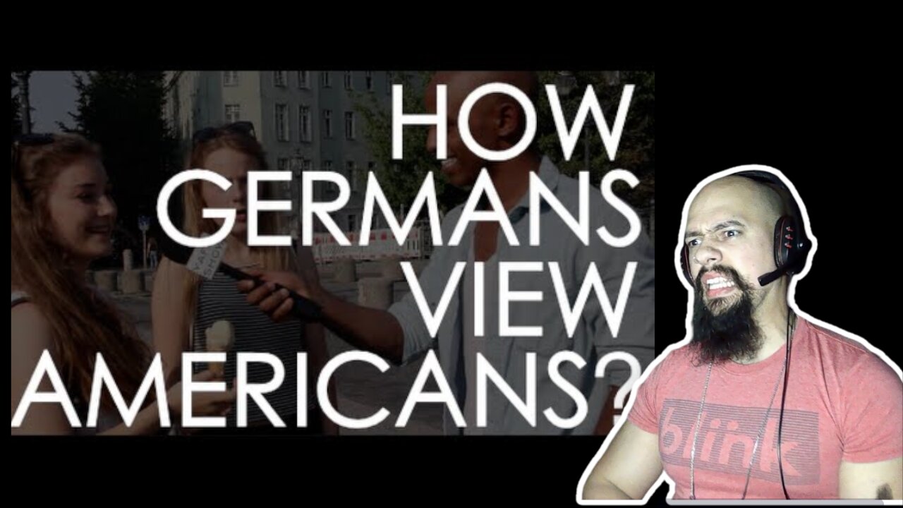 (American Reacts) What Germans Think of Americans