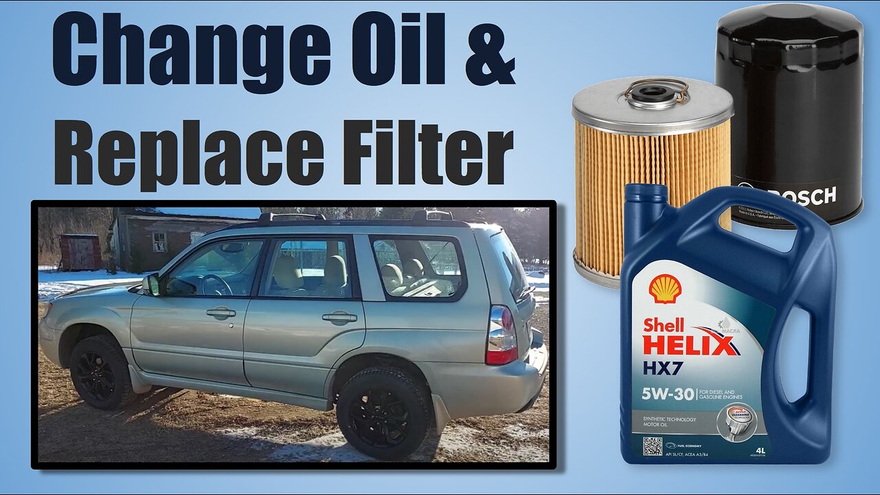 Change Oil & Replace Oil Filter (2006 Subaru Forester)