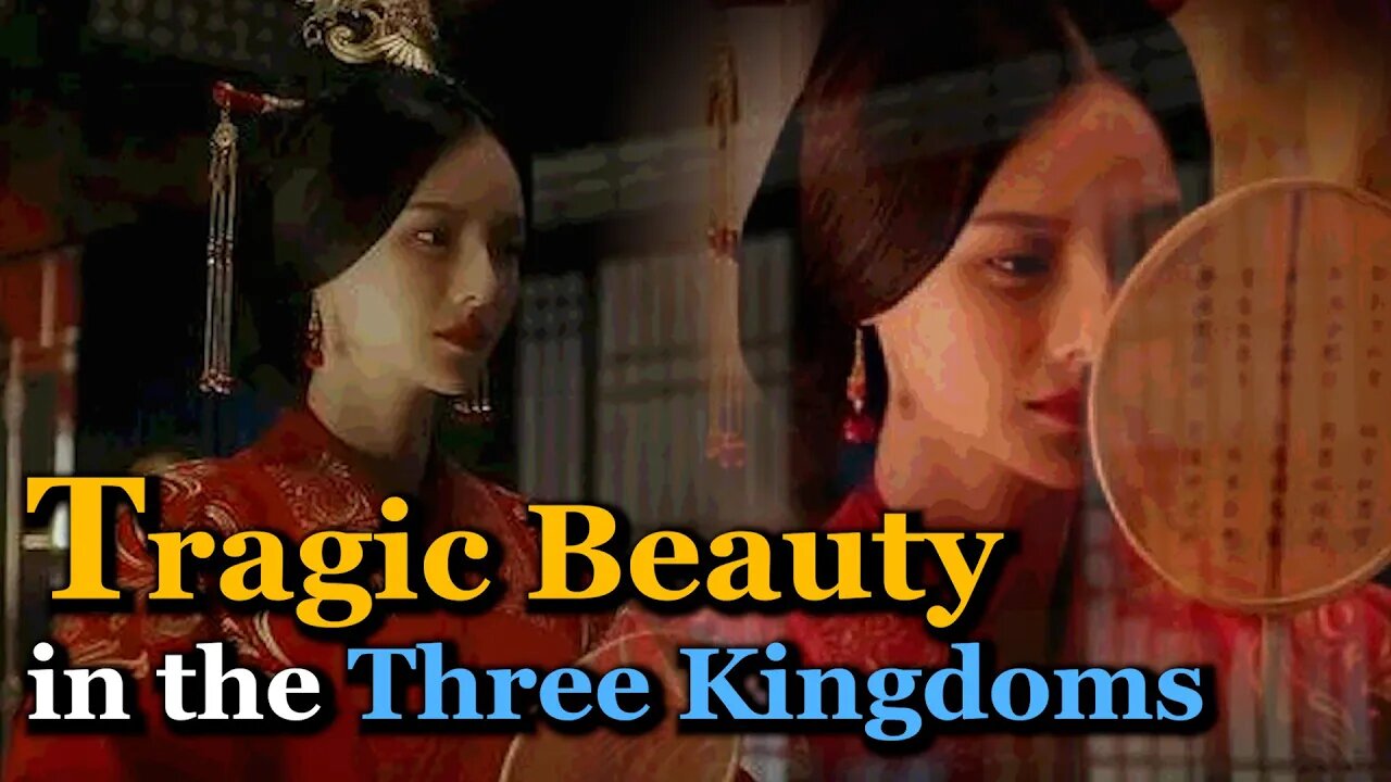 Kindness Betrayed: Tragic Beauty in the Three Kingdoms | Lady Zhen (Zhen Fu)