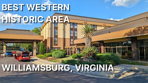 Best Western Historic Area: Williamsburg VA