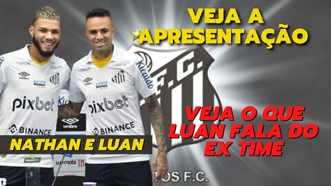 SANTOS APRESENTA LUAN E NATHAN | COLETIVA JOGADORES DO SANTOS