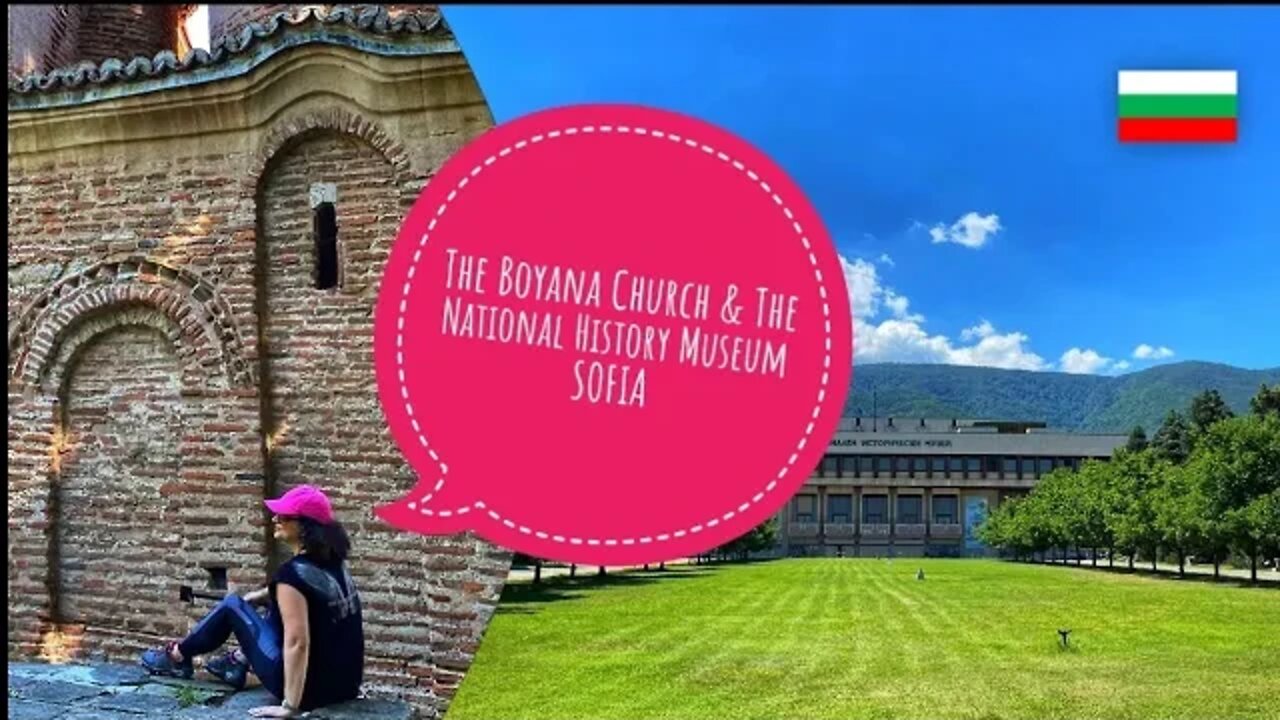 The Boyana Church & The National Museum Of History - Sofia #4K 🇧🇬