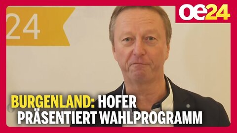 Burgenland-Wahl: Hofer präsentiert Wahlprogramm