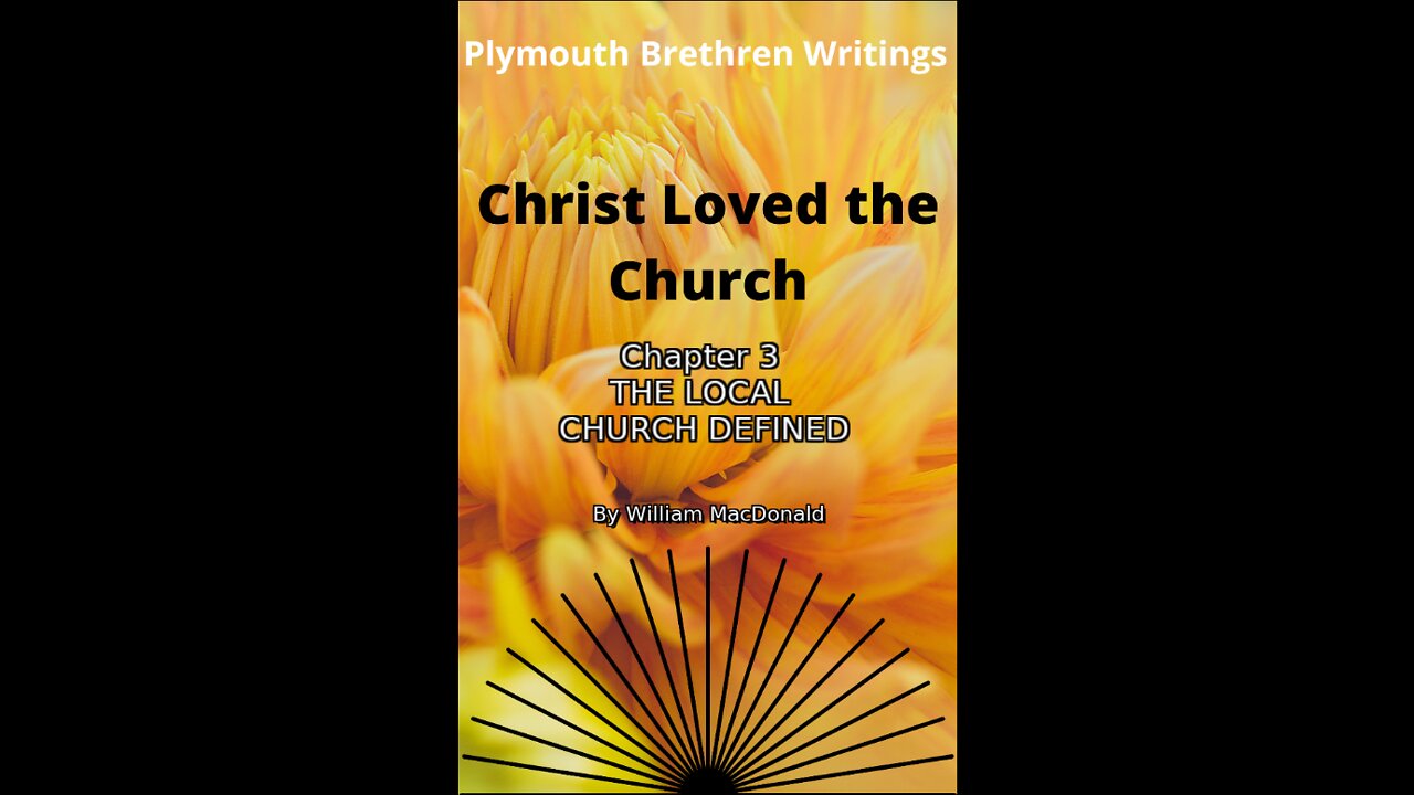 Christ Loved The Church by William MacDonald Chapter 3