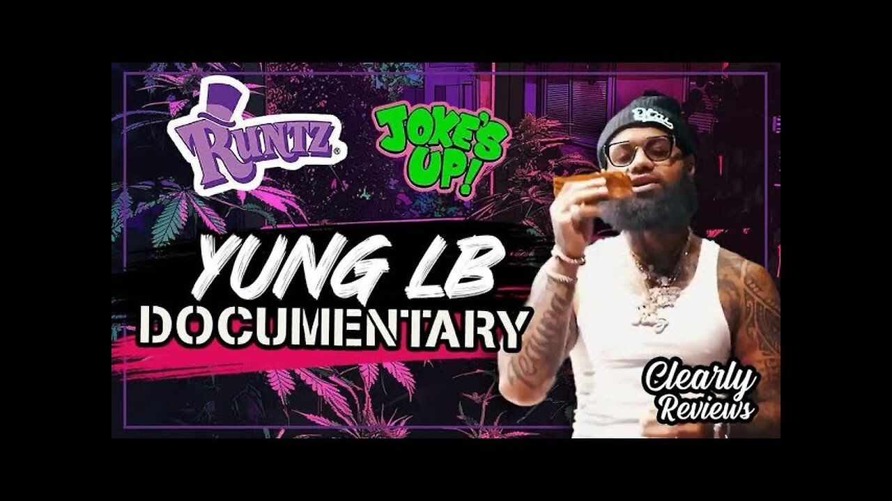 YUNG LB DOCUMENTARY