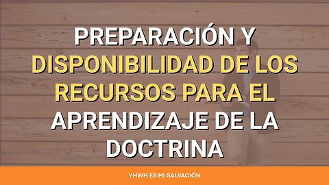 📖 Preparación y disponibilidad de los recursos para el aprendizaje de la doctrina | Deut. 30:9-14